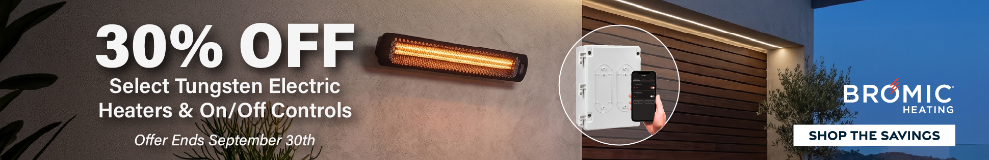 Bromic Sale Save 30% on Tungsten Electric Patio Heaters and Affinity Controllers