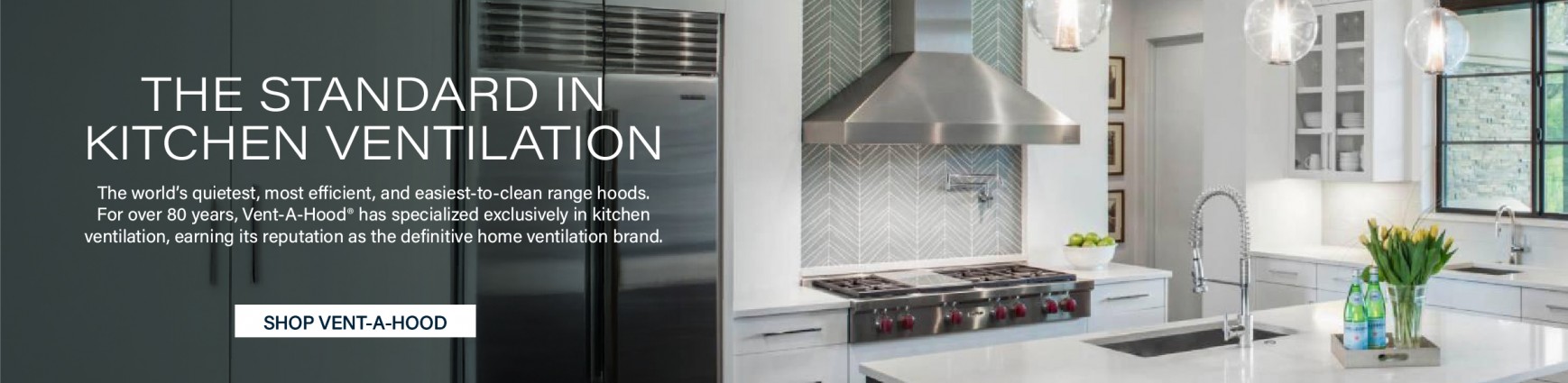 Vent-A-Hood kitchen ventilation range hoods in modern home kitchen